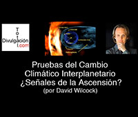 DAVID WILCOK: INDICIOS CIENTFICOS DE LA ASCENCIN
