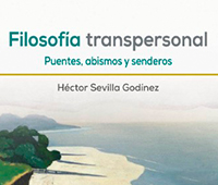 HECTOR SEVILLA: LA FILOSOFA TRANSPERSONAL, PUENTES, ABISMOS Y SENDEROS