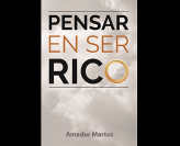 LIBRO 1: PENSAR EN SER RICO. DE UNA CONCIENCIA MATERIALISTA A UNA CONCIENCIA HUMANSTICA