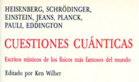 KEN WILBER: CUESTIONES CUNTICAS: ESCRITOS MSTICOS DE LOS FSICOS MS FAMOSOS DEL MUNDO