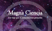 ARTUR SALA: MAGNA CIENCIA. UN VIAJE POR EL CONOCIMIENTO PROSCRITO