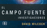 DAVID WILCOCK: EL CAMPO FUENTE