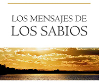 LOS MENSAJES DE LOS SABIOS