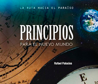 RAFAEL PALACIOS: PRINCIPIOS DEL NUEVO MUNDO