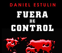 DANIEL ESTULIN: FUERA DE CONTROL