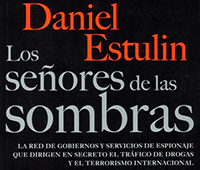 DANIEL ESTULIN: LOS SEÑORES DE LAS SOMBRAS