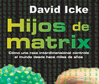 DAVID ICKE: HIJOS DE MATRIX