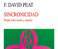F. DAVID PEAT: SINCRONICIDAD: PUENTE ENTRE MENTE Y MATERIA