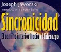JOSEPH JAWORSKI: SINCRONICIDAD: EL CAMINO INTERIOR HACIA EL LIDERAZGO