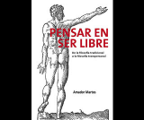 LIBRO 2: PENSAR EN SER LIBRE. DE LA FILOSOFA TRADICONAL A LA FILOSOFA TRANSPERSONAL.